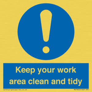 Keep your work area clean and tidy